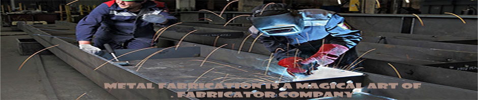 metal-fabrication-is-a-magical-art-of-fabricator-company